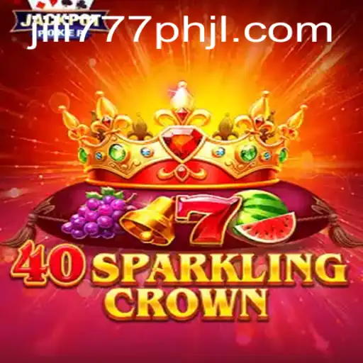 Discover 40SparklingCrown: Dive Into the World of Jili777 PH Gaming