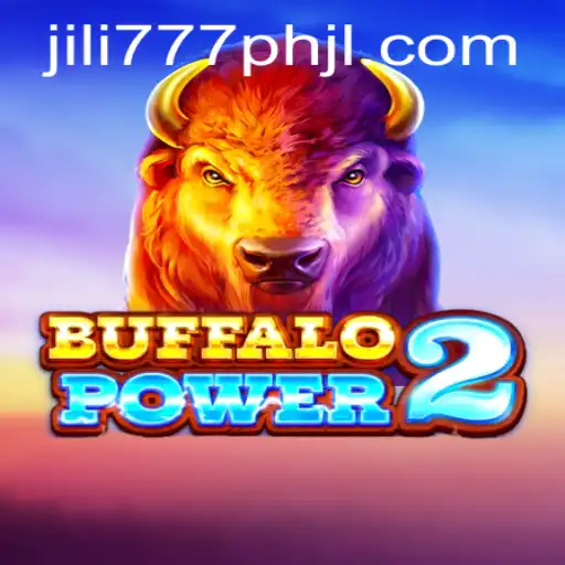 Exploring Buffalo Power 2: A Deep Dive into the Exciting World of Jili777 PH