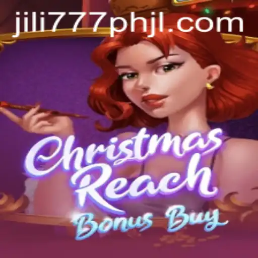 ChristmasReachBonusBuy: Dive into the Festive World of Jili777 PH