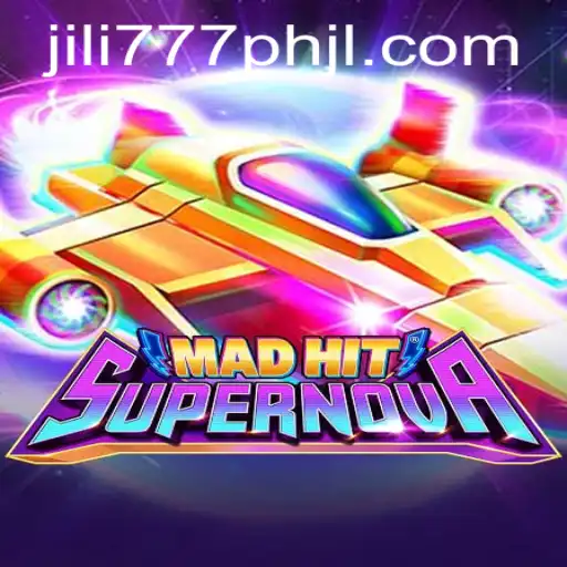 Exploring the Exciting World of MadHitSupernova: A Gaming Revolution with jili777 ph