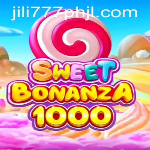 Exploring the Exciting World of SweetBonanza1000 by jili777 ph